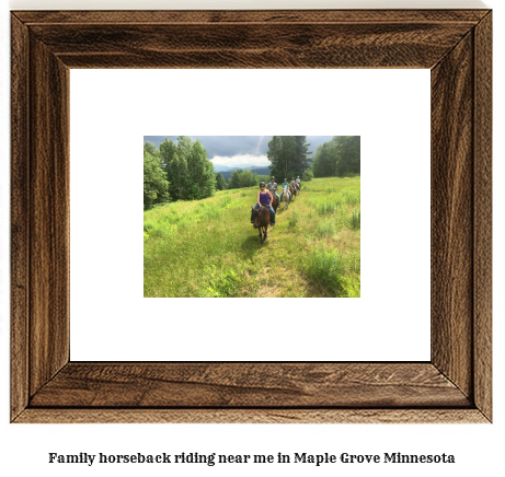 family horseback riding near me in Maple Grove, Minnesota